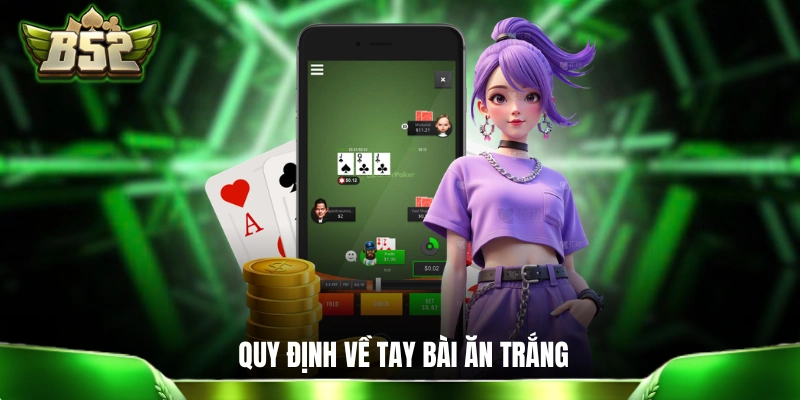 Blackjack Hoàng Gia B52 - 5 Phút Khám Phá Chi Tiết Cách Chơi Quy định về tay bài ăn trắng trong Blackjack B52