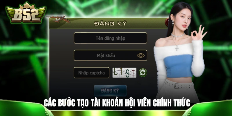 Đăng Ký B52CLUB: Thao Tác Dễ Dàng Để Thành Hội Viên Mới Các bước tạo tài khoản hội viên chính thức tại B52