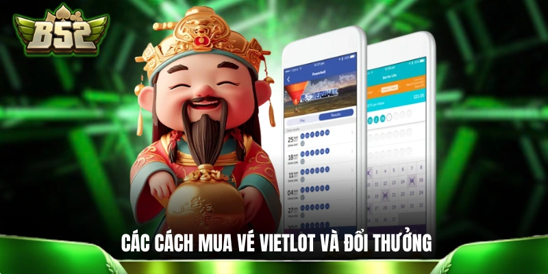 Các cách mua vé Vietlot và đổi thưởng khi trúng