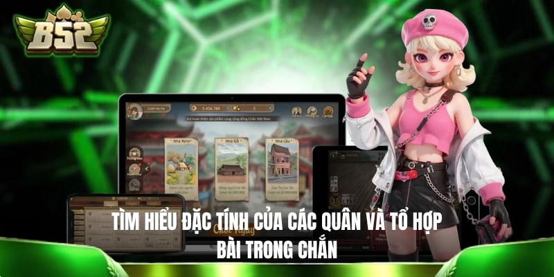 Tìm hiểu đặc tính của các quân và tổ hợp bài trong Chắn
