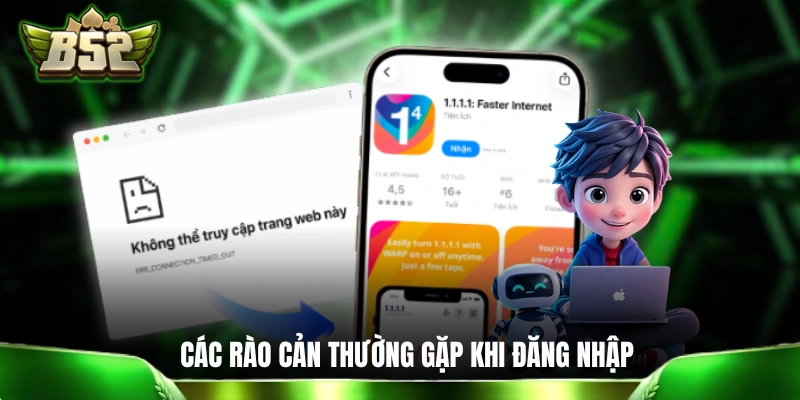 Các rào cản thường gặp khi truy cập tài khoản