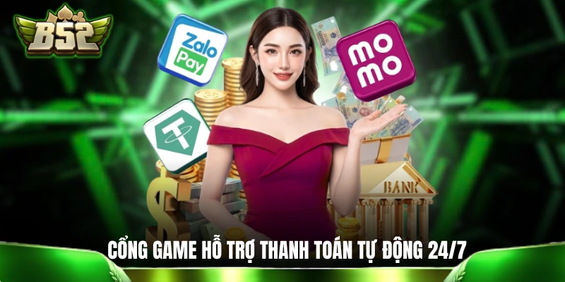 B52 | Cổng Game Bom Tấn B52CLUB - Link B52 CLUB Mới Nhất Cổng game B52 hỗ trợ thanh toán tự động 24/7