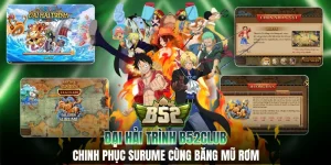 Đại Hải Trình B52CLUB: Săn Quái Thú Surume 10 Triệu Xu