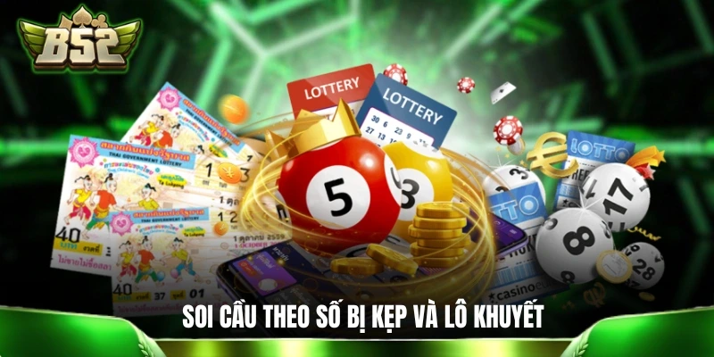 Tổng Hợp 5+ Mẹo Đánh Xiên Lô Để Ăn Đậm Với Rủi Ro Thấp Nhất Kỹ thuật soi cầu bị kẹp và lô khuyết