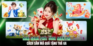 Mini Game Phát Code Miễn Phí: Cách Săn Mã Quà Tặng Thả Ga