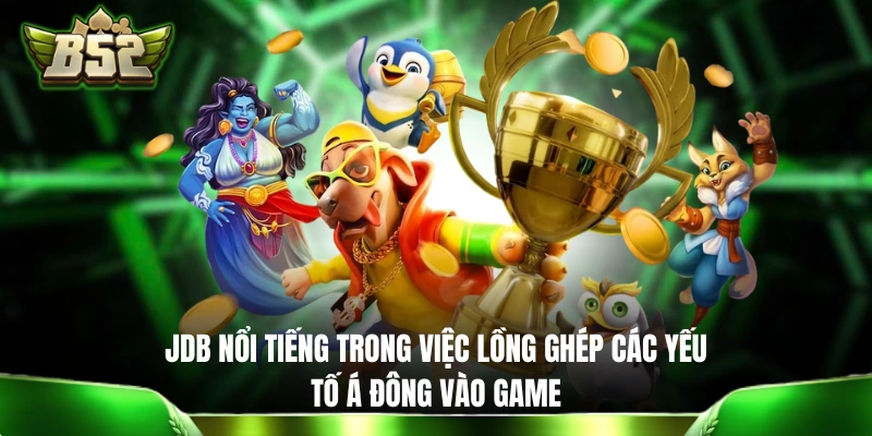 JDB nổi tiếng trong việc lồng ghép các yếu tố Á Đông vào game