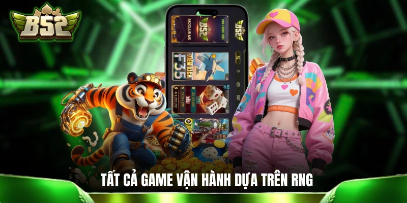 B52 | Cổng Game Bom Tấn B52CLUB - Link B52 CLUB Mới Nhất Tất cả game đều vận hành dựa trên thuật toán RNG
