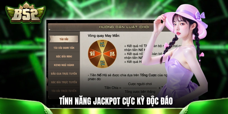 Khám phá tính năng Jackpot cực kỳ độc đáo