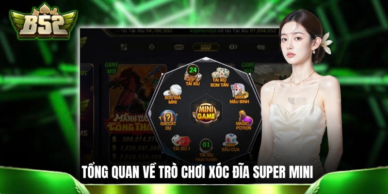 Thông tin tổng quan về trò chơi Xóc Đĩa Super Mini