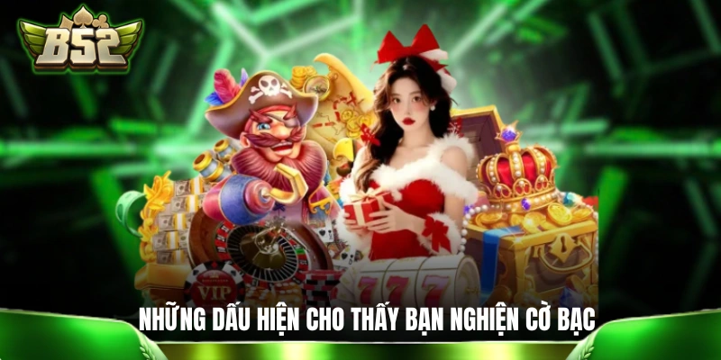Trách nhiệm cá cược Những dấu hiệu tiêu cực cho thấy bạn đang nghiện cờ bạc