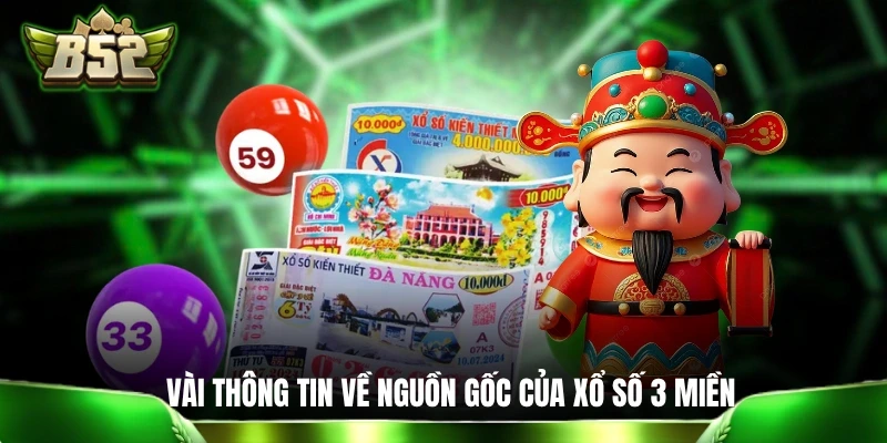 Xổ Số 3 Miền: Xổ Số Kiến Thiết Được Nhà Nước Cấp Phép Hợp Pháp Vài thông tin về nguồn gốc của xổ số 3 miền