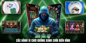 Xóc Đĩa Bịp - Các Hành Vi Chơi Không Xanh Chín Điển Hình